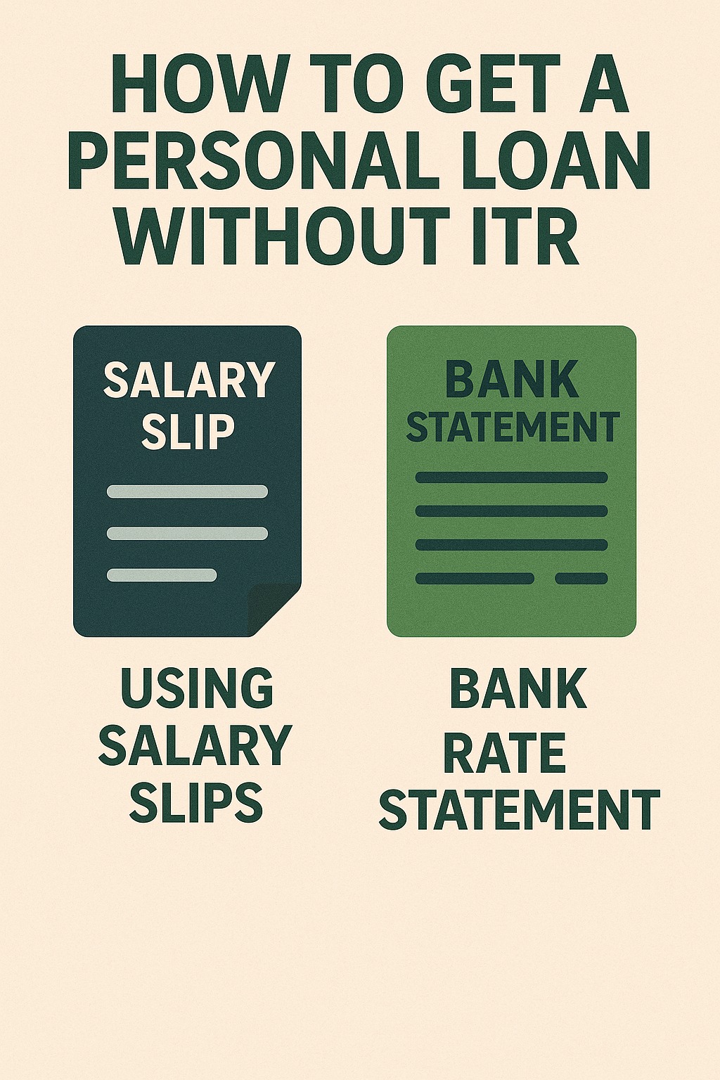 How to get a personal loan without ITR using salary slips and bank statements.